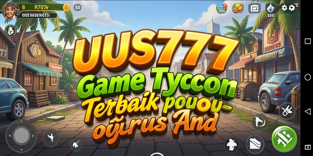 Tangkapan layar utama UUS777 menampilkan serunya gameplay Tycoon.